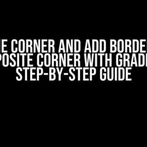 Skew One Corner and Add Border Radius to Opposite Corner with Gradient: A Step-by-Step Guide