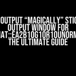 Vulkan Output “Magically” Sticking to Output Window for vk::Format::eA2B10G10R10UnormPack32: The Ultimate Guide